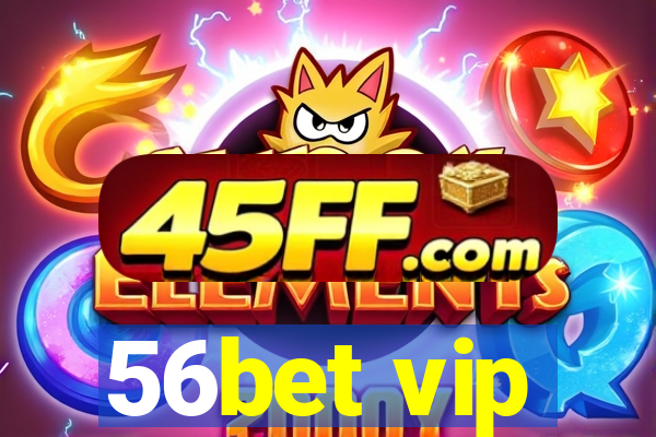 56bet vip